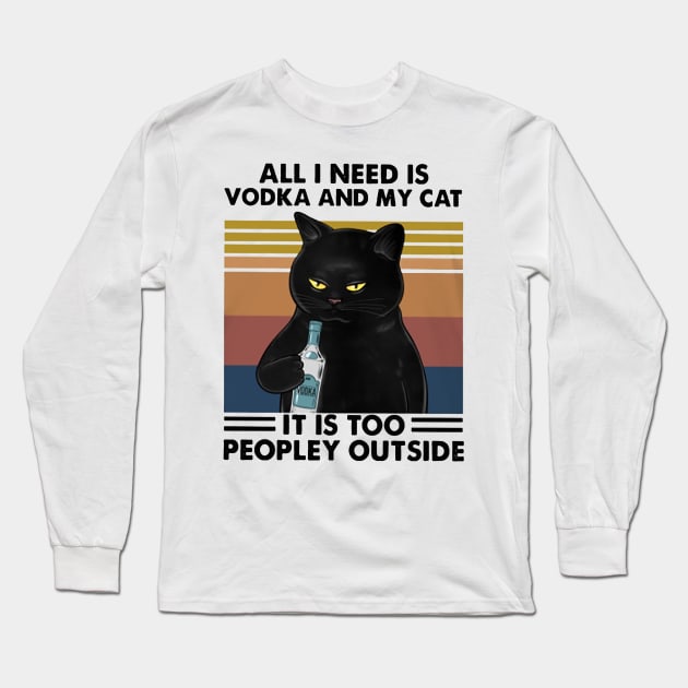 All I Need Is Vodka And My Cat - Black Cat Funny Long Sleeve T-Shirt by Delmonico2022